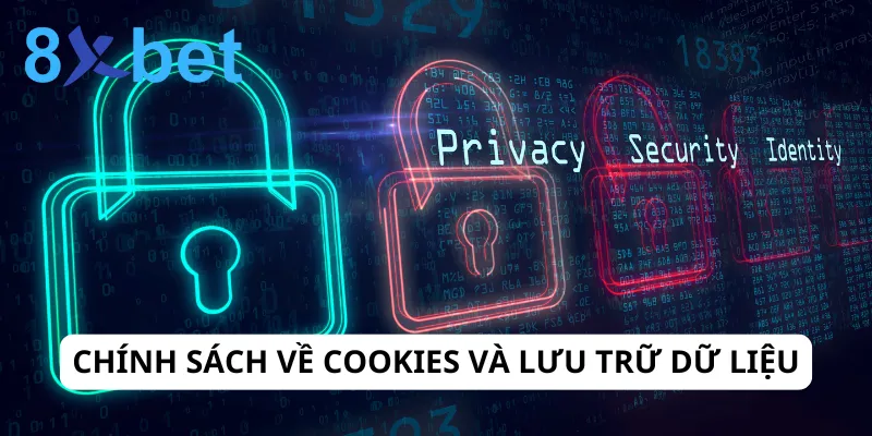 8xbet có chính sách rõ ràng về thu thập Cookies và lưu trữ dữ liệu