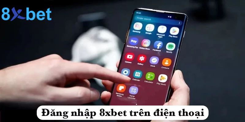 Đăng nhập 8xbet trên điện thoại