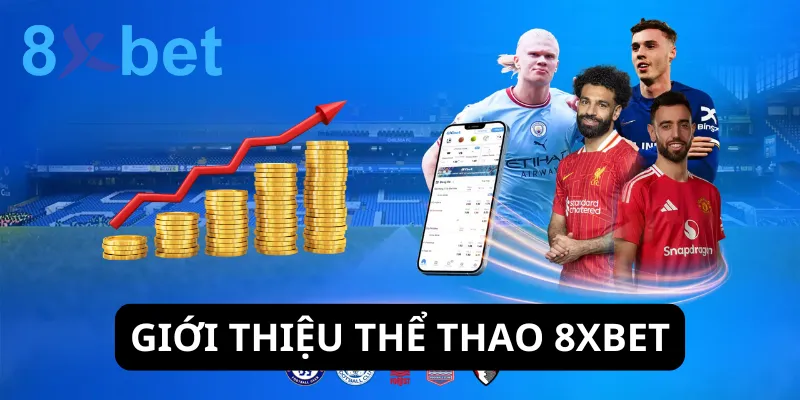 Thể loại cá cược thể thao 8xbet được cộng đồng đánh giá cao