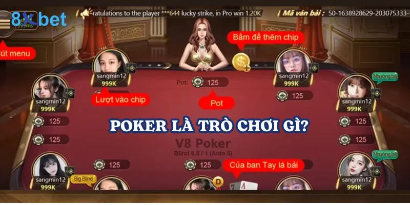 Poker là trò chơi bài nổi tiếng trên thế giới