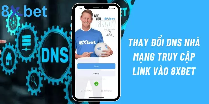 Thay đổi DNS nhà mạng để truy cập 8xbet không bị chặn